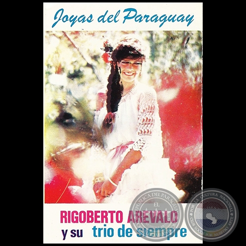 JOYAS DEL PARAGUAY - RIGOBERTO REVALO Y SU TRO DE SIEMPRE - Ao 1985